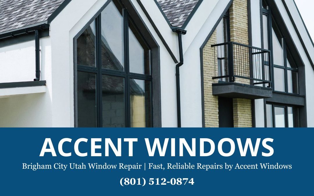 Reliable Brigham City Utah Window Repair You Can Trust