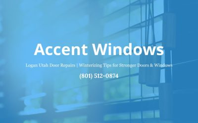 Logan Utah Door Repairs | Winterizing Tips for Stronger Doors & Windows