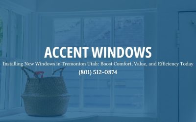 Installing New Windows in Tremonton Utah: The Benefits for Your Home