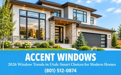 2026 Window Trends in Utah: Smart Choices for Modern Homes